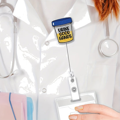 "Urine Good Hands" Funny Nurse Badge Reel — Retractable ID Holder with Alligator Clip